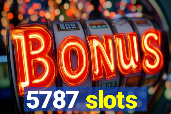 5787 slots
